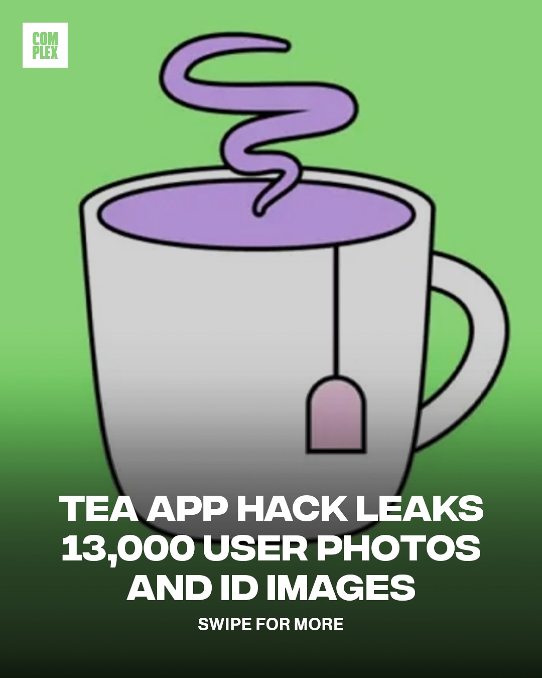 Complex - Hackers have breached the Tea app, which... | Facebook