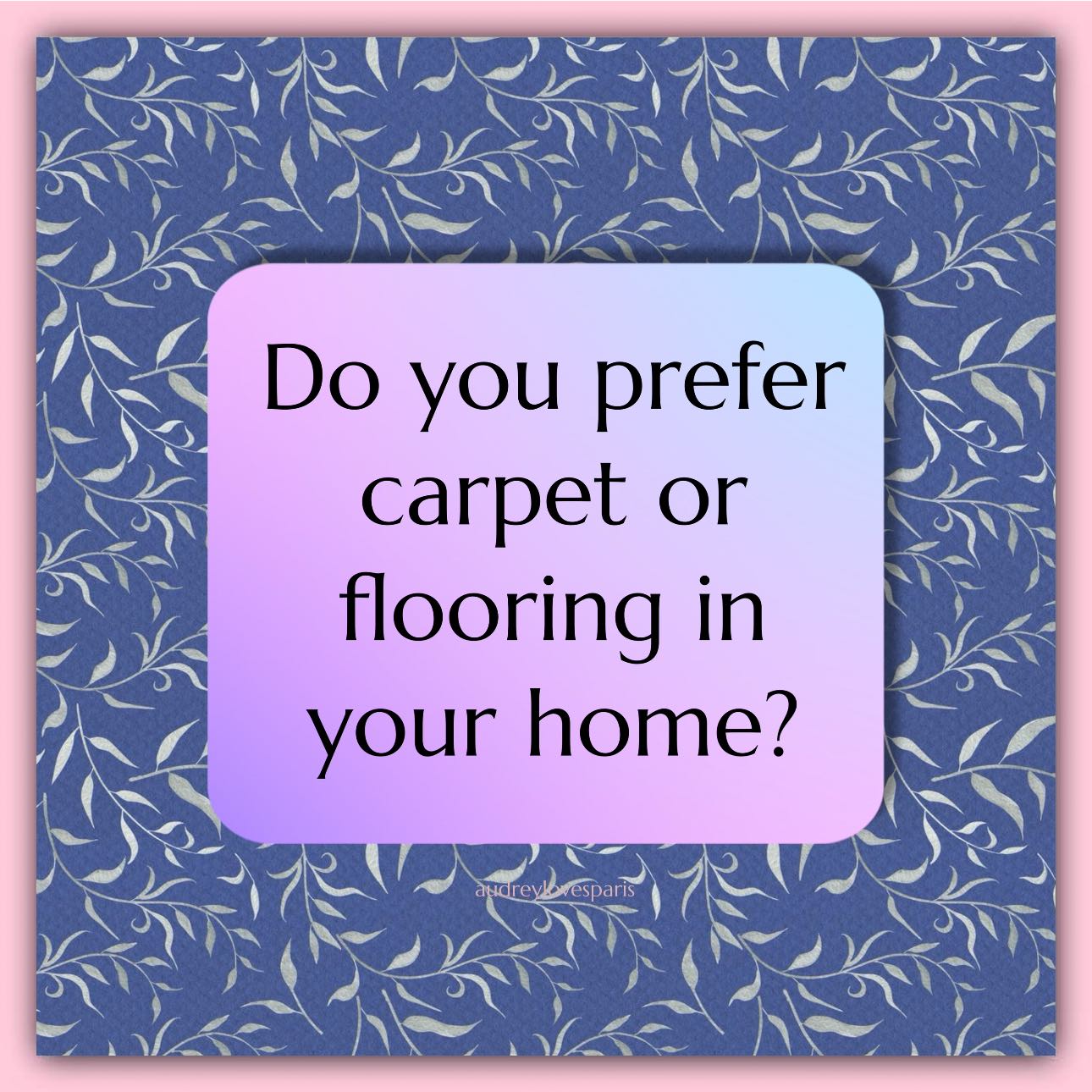 Image showcasing Audrey - I prefer flooring with area rugs. How about you? | Facebook