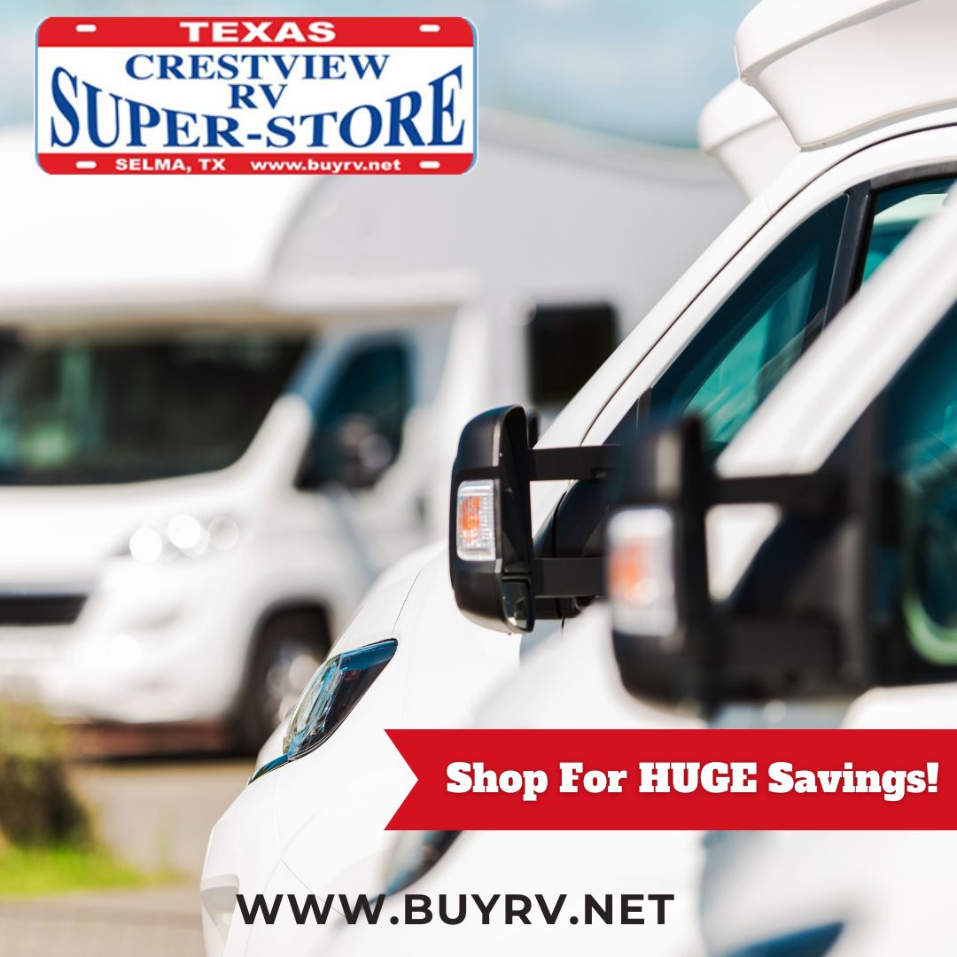 Crestview RV... - Crestview RV Superstore Selma, Tx.