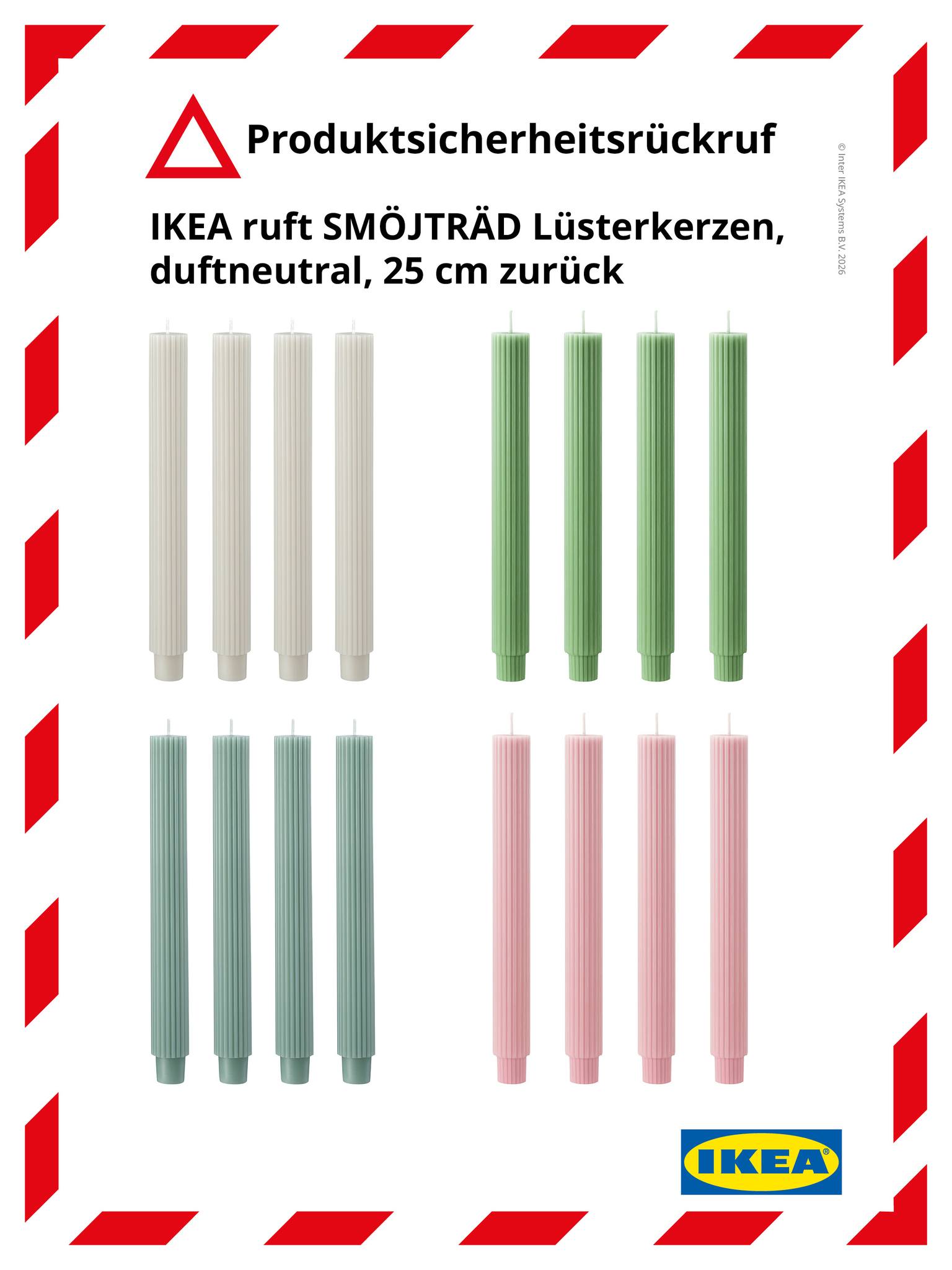 Wir bitten alle Kund:innen, die SMÖJTRÄD Lüsterkerzen besitzen, diese nicht mehr zu verwenden und sich mit IKEA in Verbindung zu setzen. Durch einen Produktionsfehler können einige SMÖJTRÄD Kerzen zus