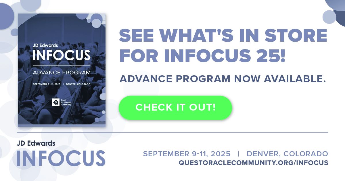 Quest - Have you checked out the JD Edwards INFOCUS 2025 Advance ...