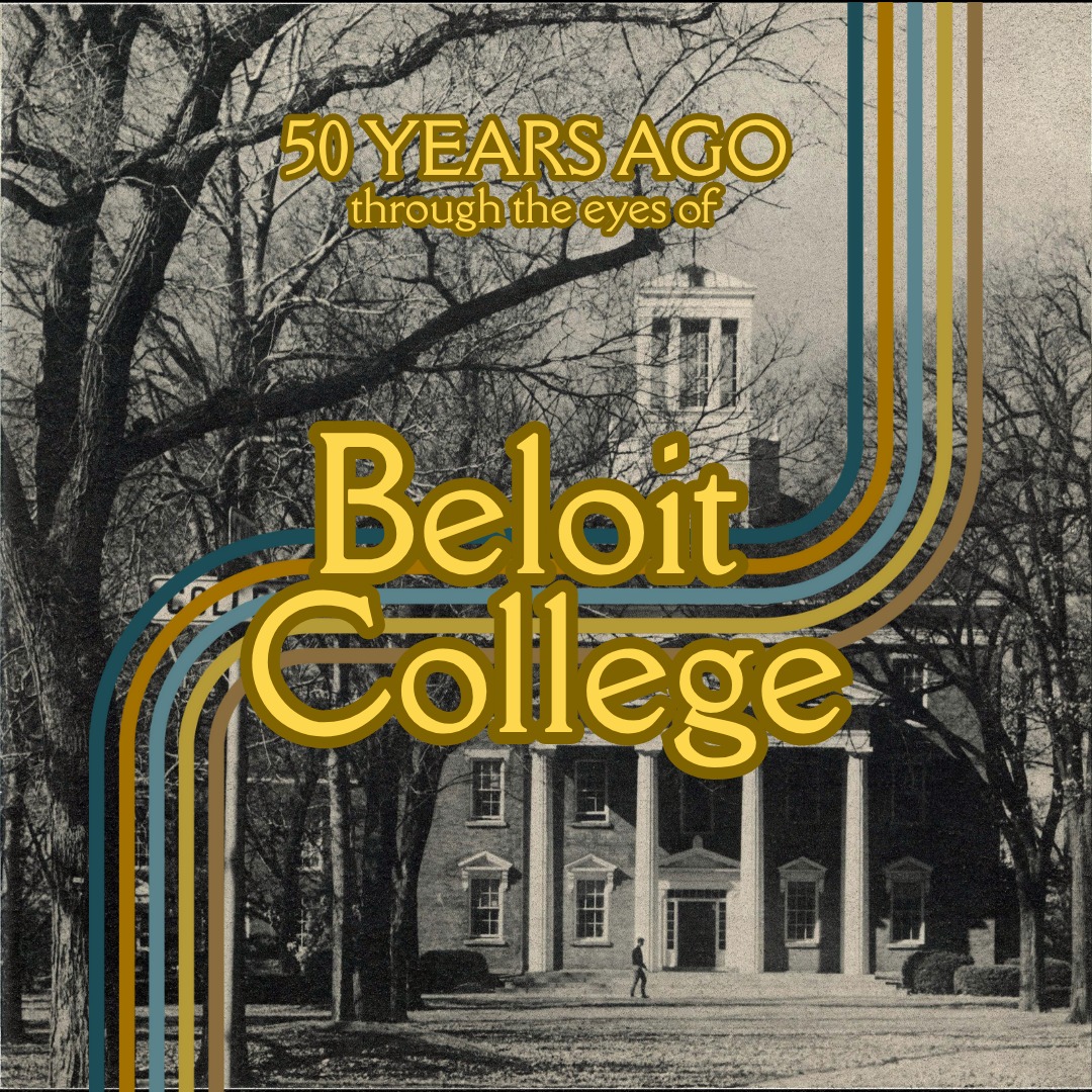 Beloit College - Step back in time to the 1970s at Beloit... | Facebook