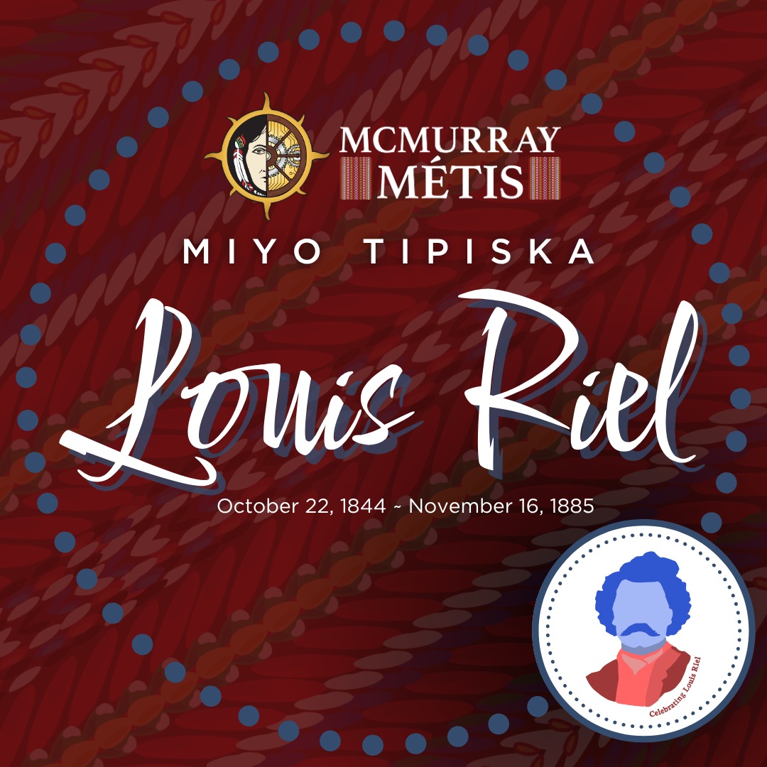 McMurray - Honouring the Life and Legacy of Louis Riel 🎂🎻 Today, we ...