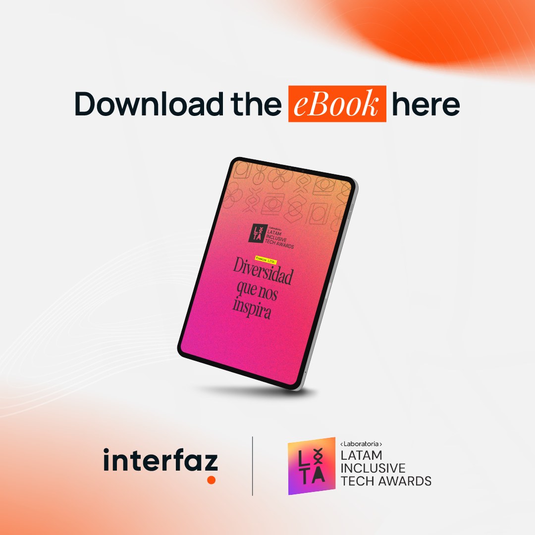 Interfaz - We were recognized by the Latin Inclusive Tech Awards from ...