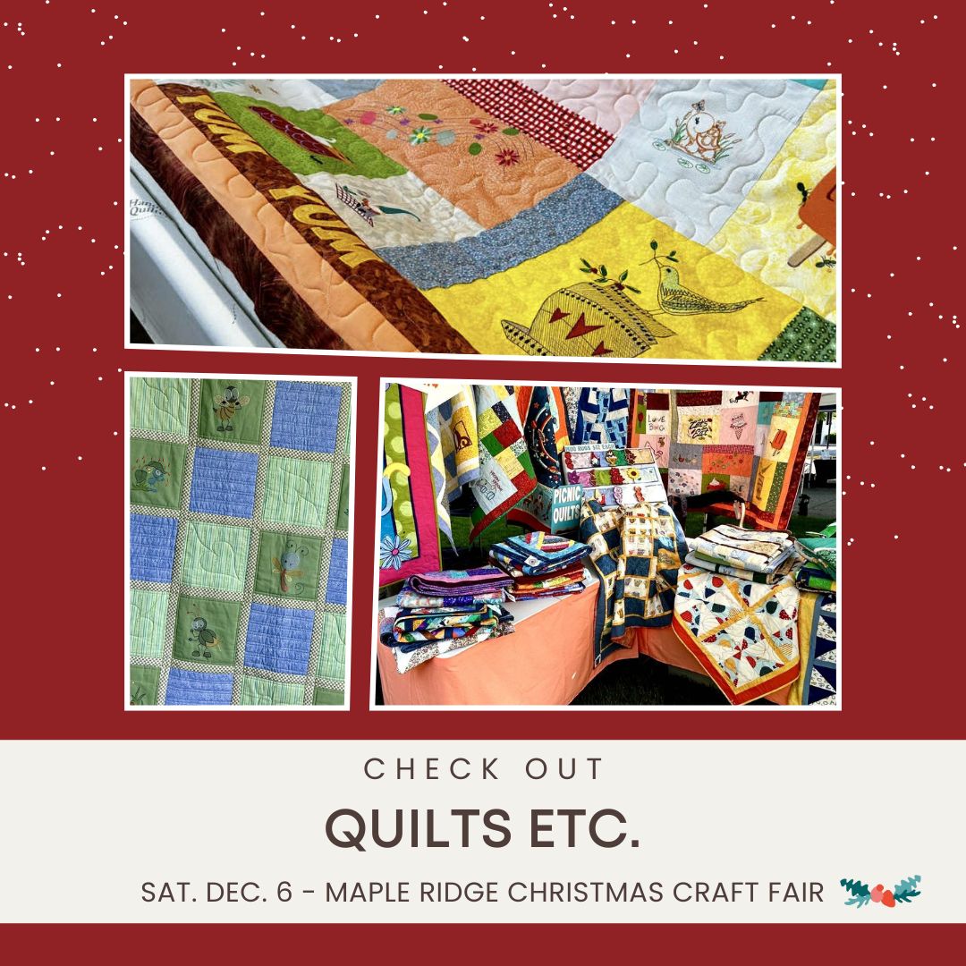 🎄 VENDOR HIGHLIGHT - QUILTS ETC.... - Maple Ridge Craft Fair | Facebook