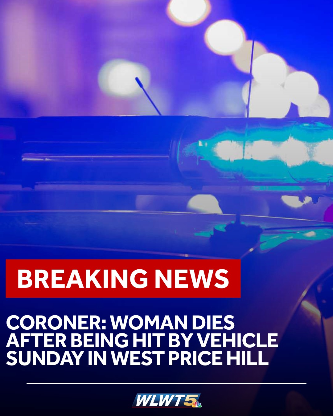 WLWT - BREAKING: A woman has died after being hit by a vehicle Sunday ...