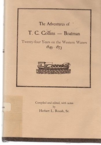 GeorgetownSteamboats - T. C. Collins — Boatman I recently came across a ...