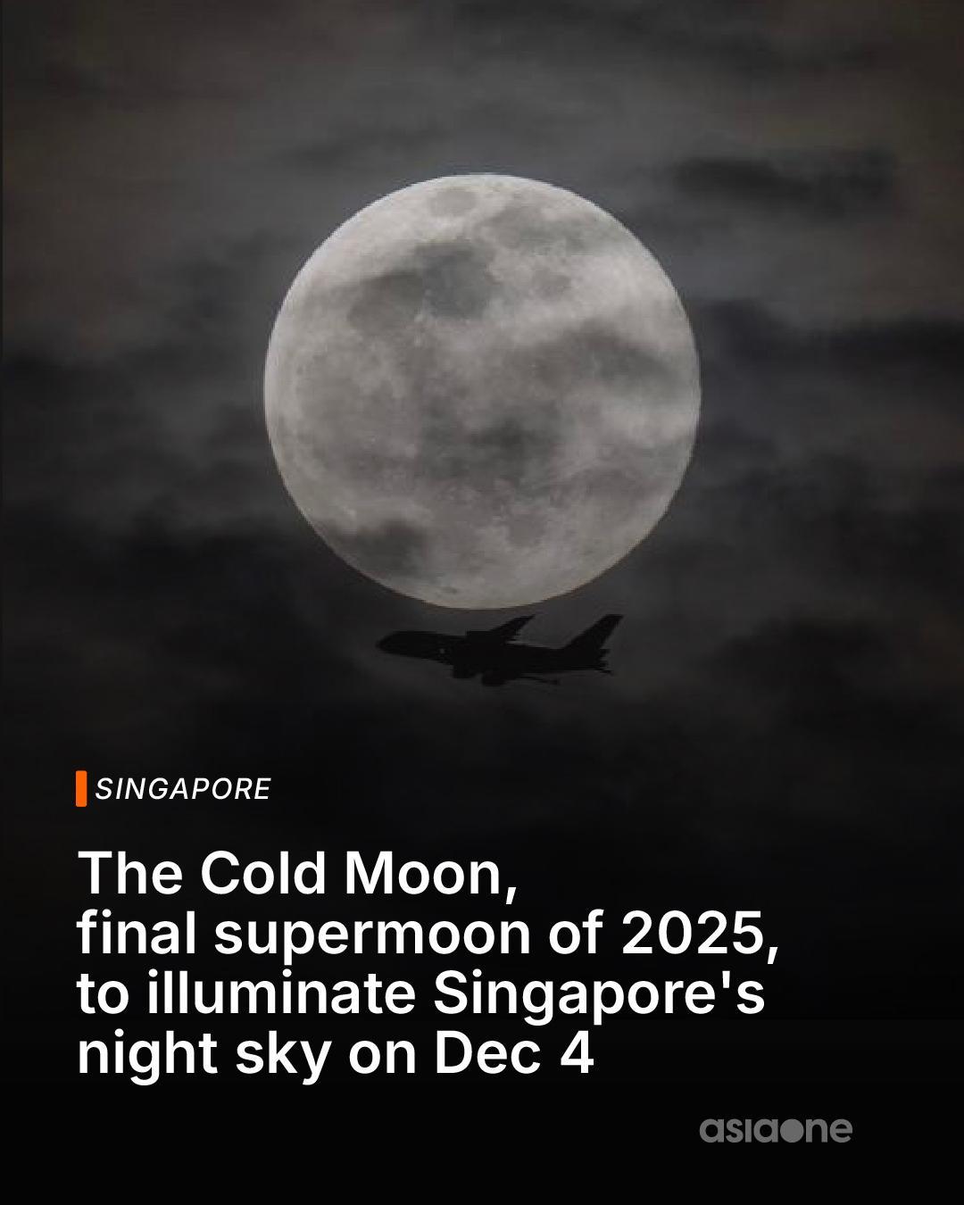 AsiaOne - The final supermoon of 2025, the Cold Moon, will happen on ...