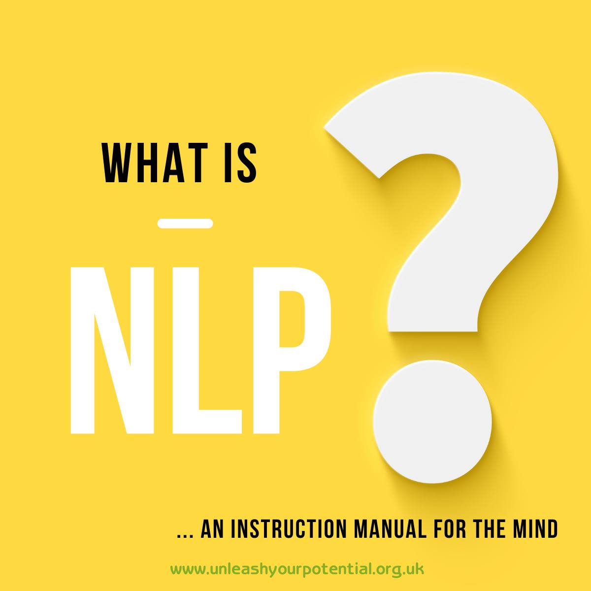 🎧 What is NLP?... - Unleash Your Potential Ltd - NLP Training | Facebook