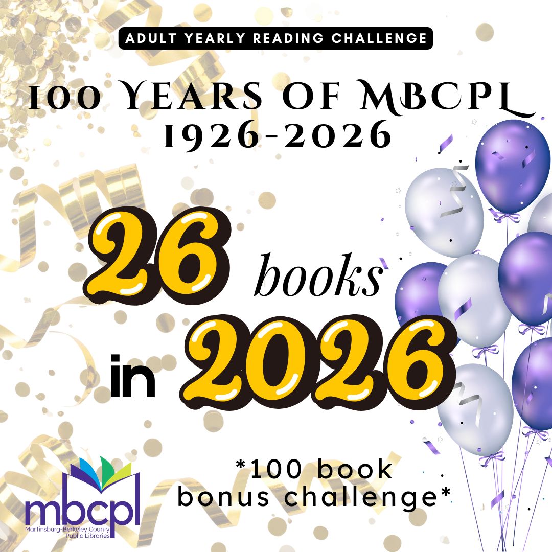 Martinsburg-Berkeley - 🥳2026 is HERE! To celebrate, MBCPL is continuing ...