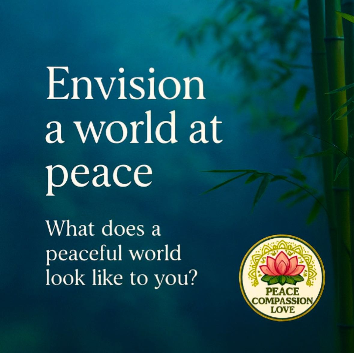 Envision a world at peace. When... - Peace Compassion Love | Facebook