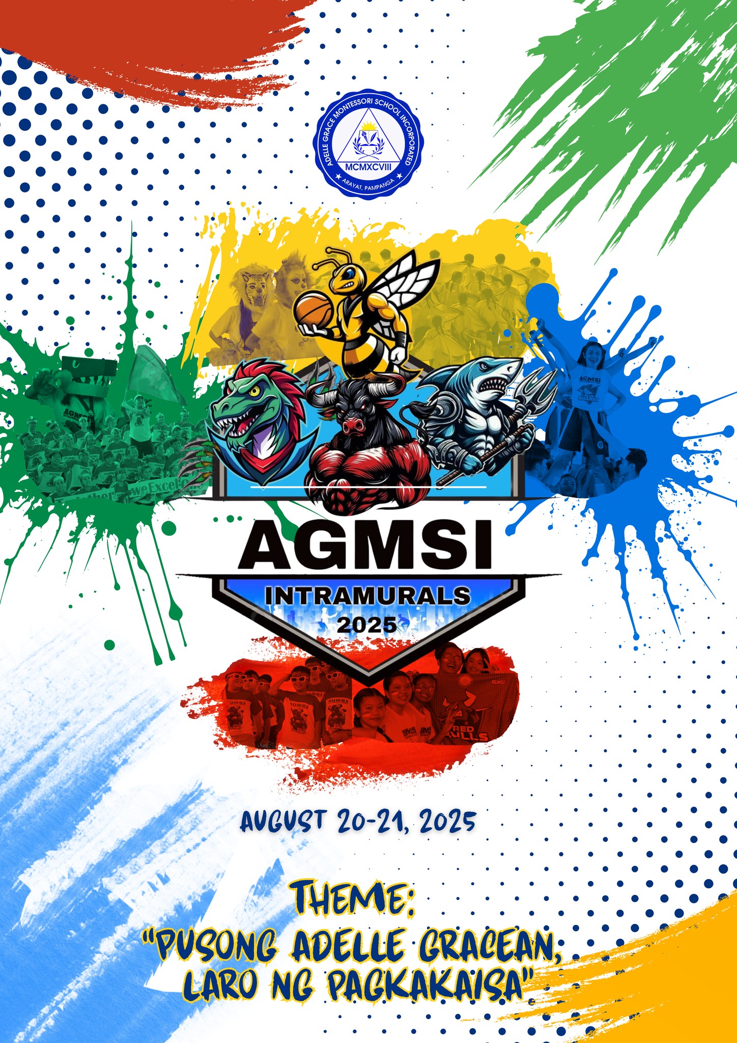 Adelle - AGMSI Intramurals 2025 🏆 Date: August 20–21, 2025 Theme ...