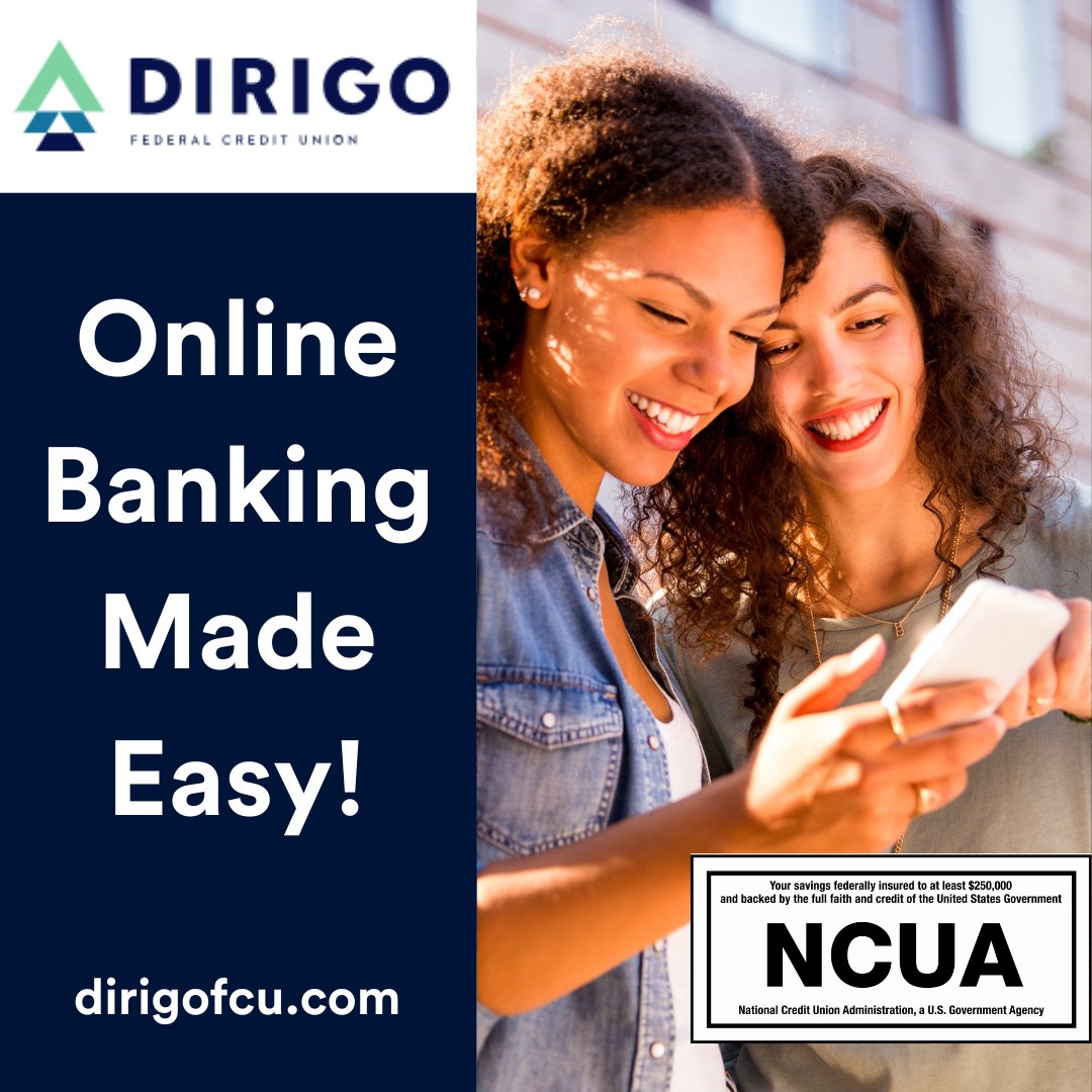 Access your finances... - Dirigo Federal Credit Union