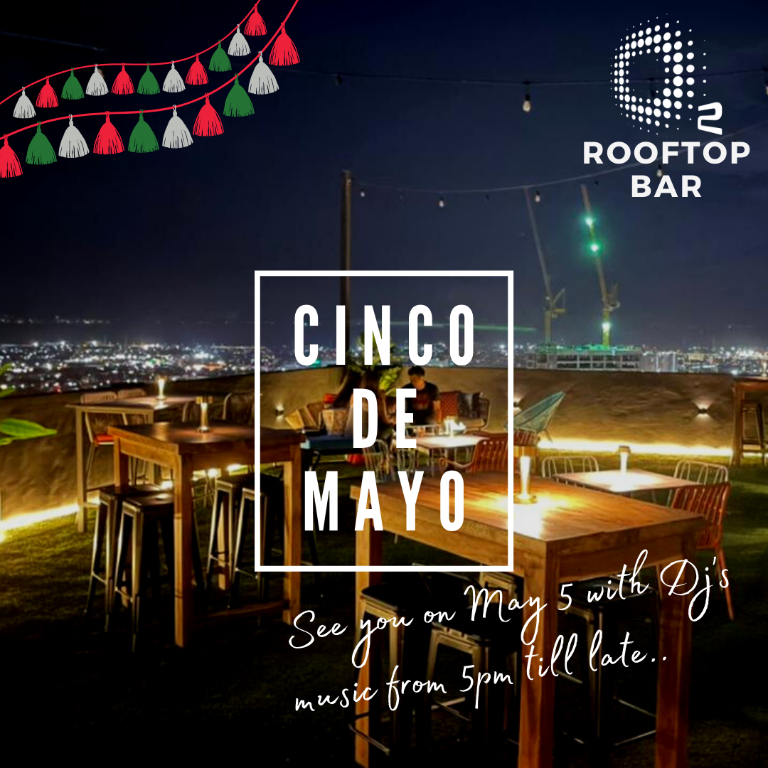 O2 Rooftop Bar - Let's celebrate Cinco de Mayo at O2 Rooftop Bar with ...
