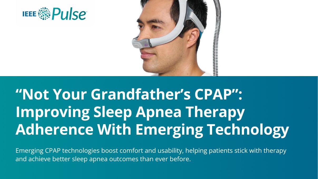 IEEE - Sleep apnea treatment is getting a 21st-century upgrade. From ...