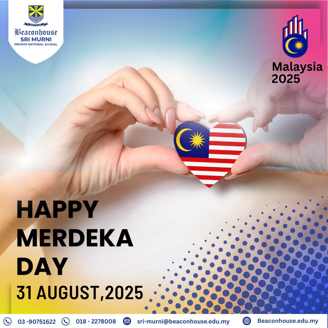🇲🇾 Happy Merdeka Day 2025! 🇲🇾 At... - Beaconhouse Sri Murni | Facebook