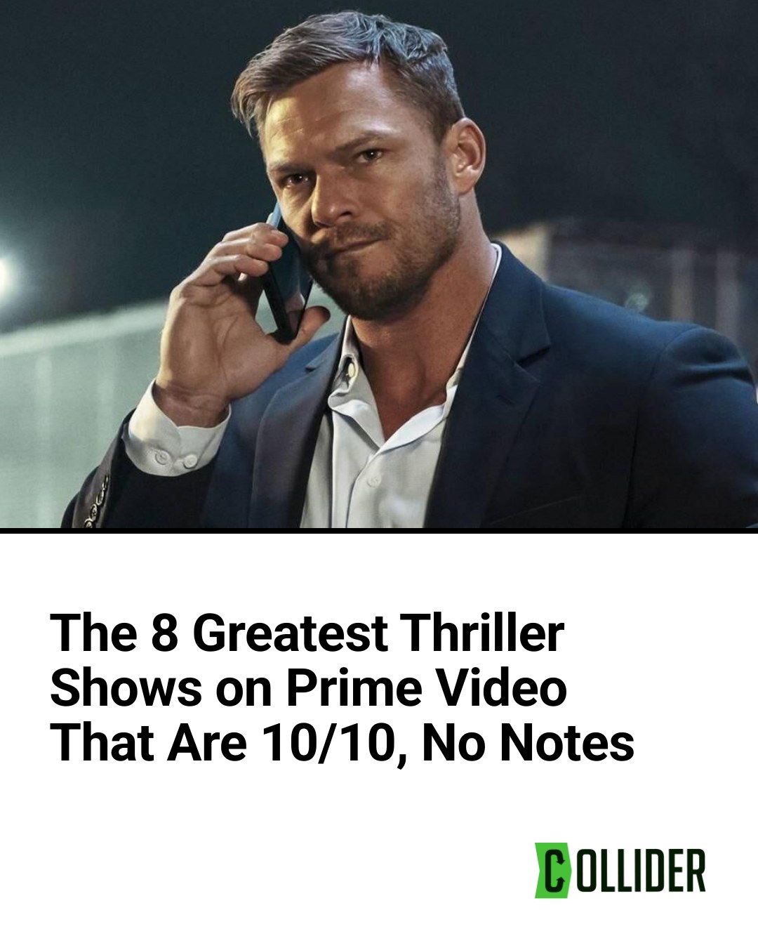 Collider.com - From the Alan Ritchson action series Reacher to Chris ...