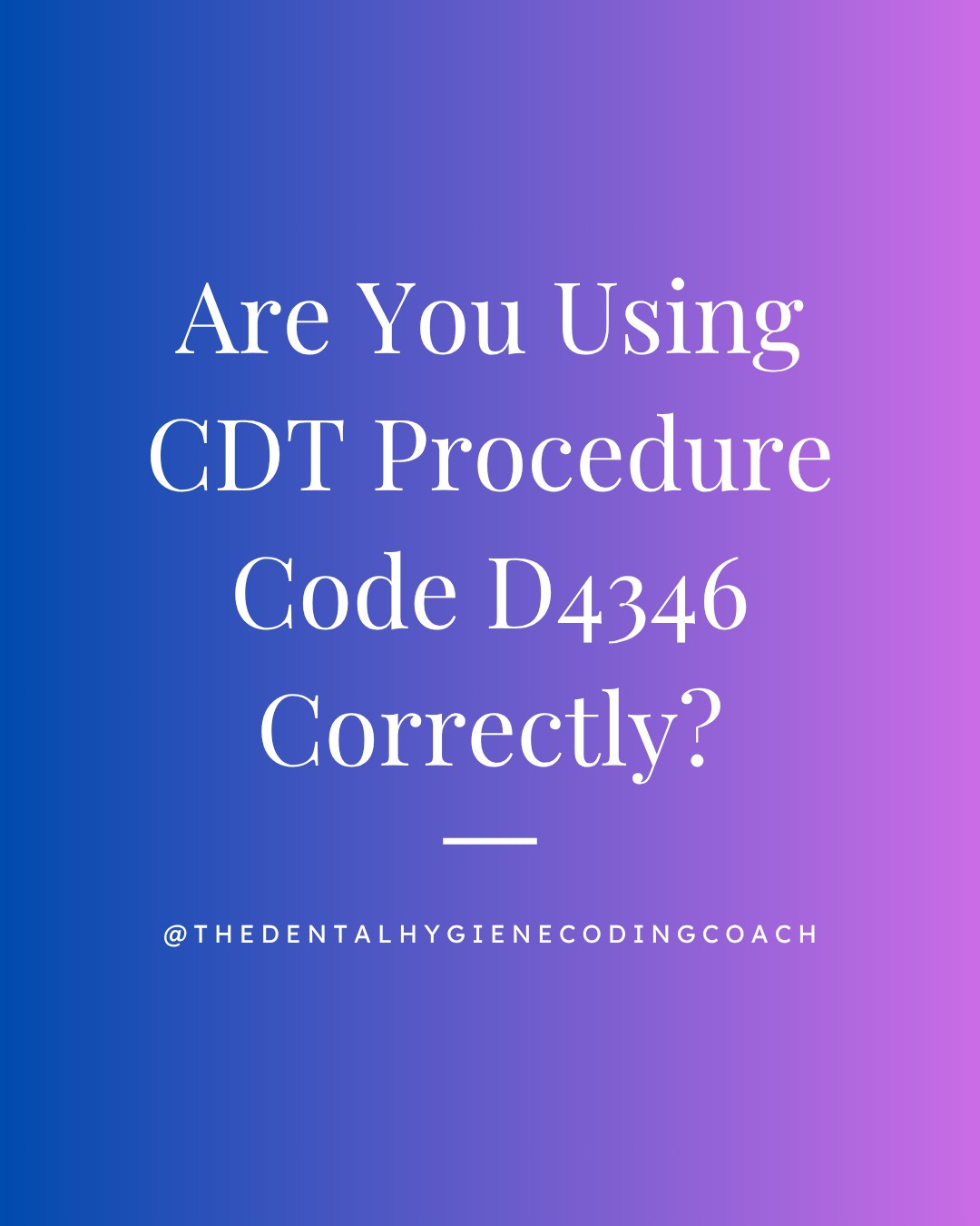 🧾 Just because the code... - The Dental Hygiene Coding Coach | Facebook