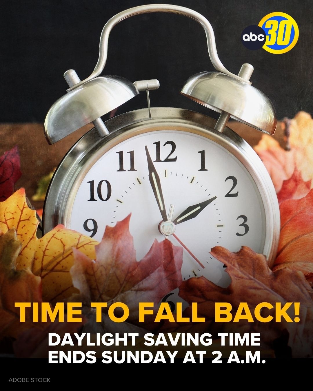 ABC30 - REMINDER! Daylight Saving Time ends tonight. Set your clocks ...