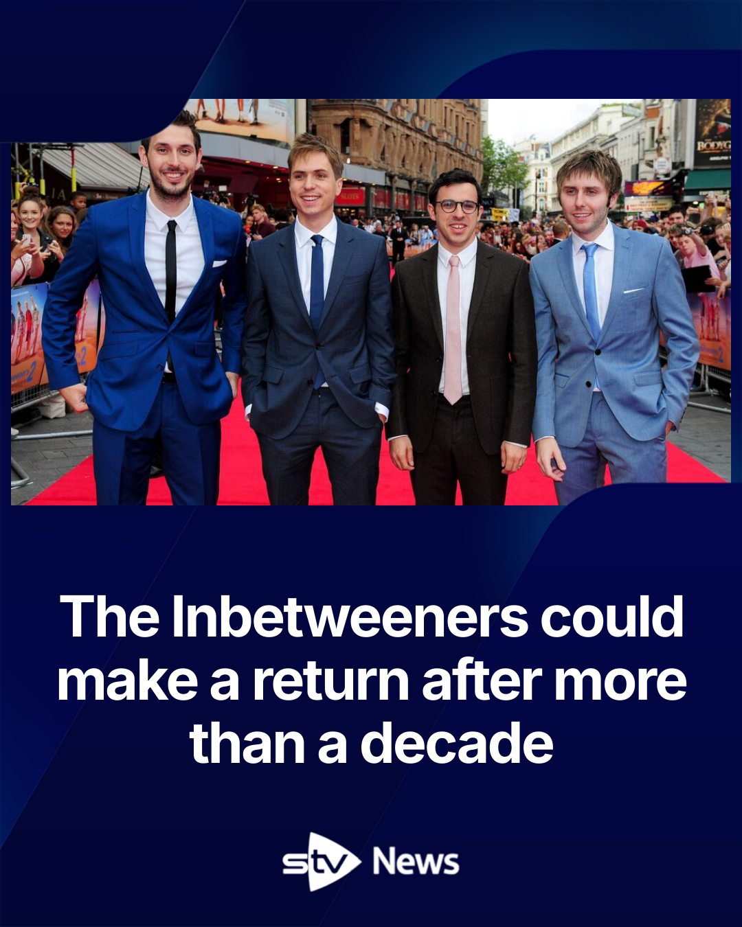 STV - The Inbetweeners could return to screens after a new deal ...