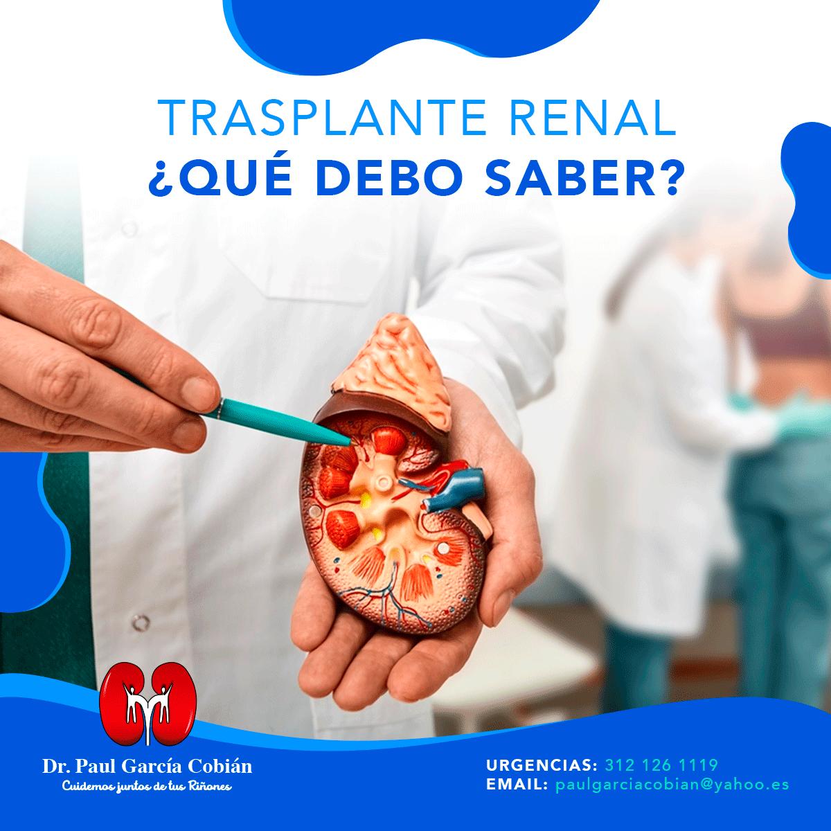 Dr. - Un trasplante de riñón es un procedimiento quirúrgico que ...