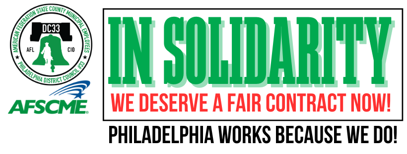 AFSCME DISTRICT COUNCIL 33 | Philadelphia PA