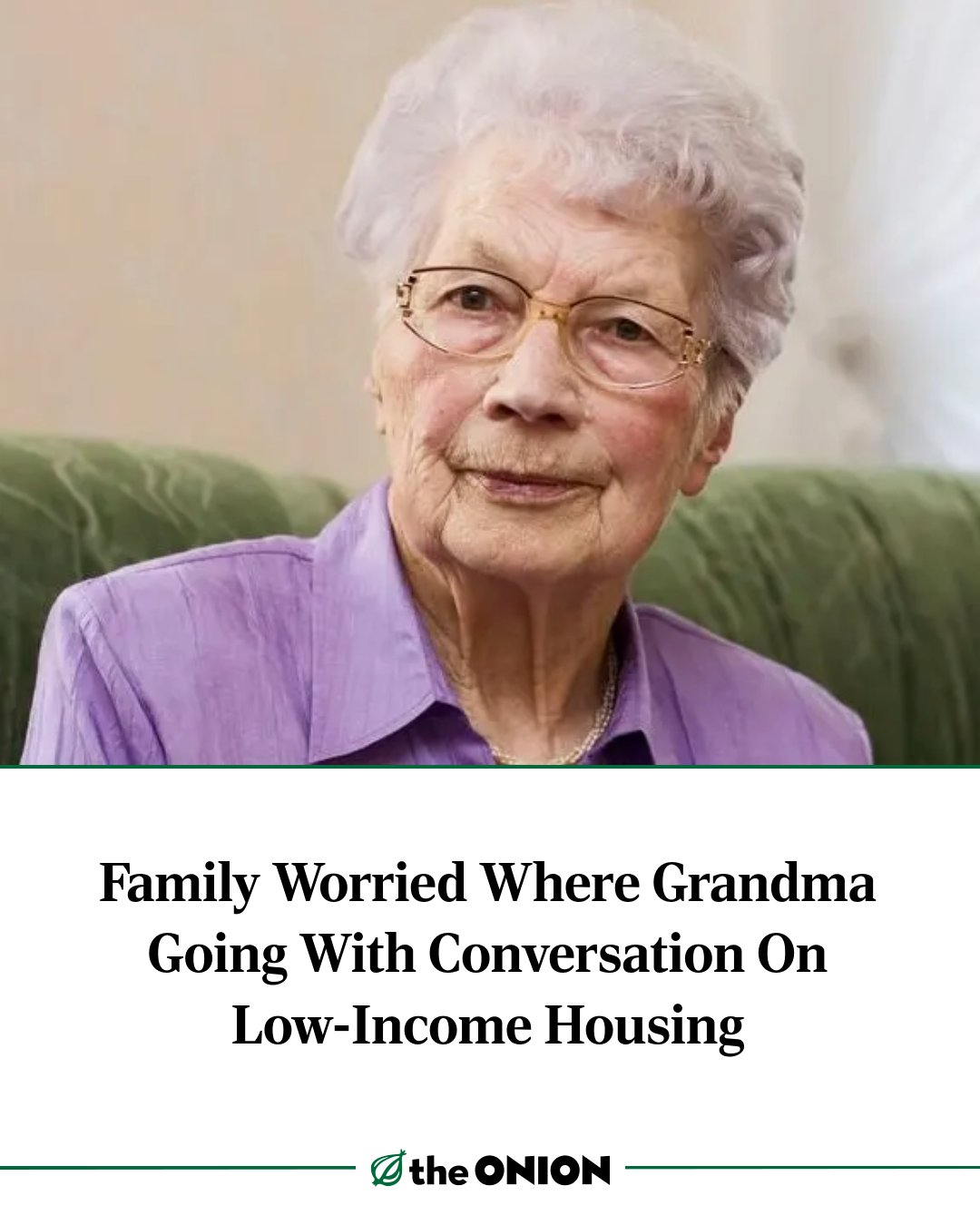 The Onion - Family Worried Where Grandma Going With Conversation On Low ...