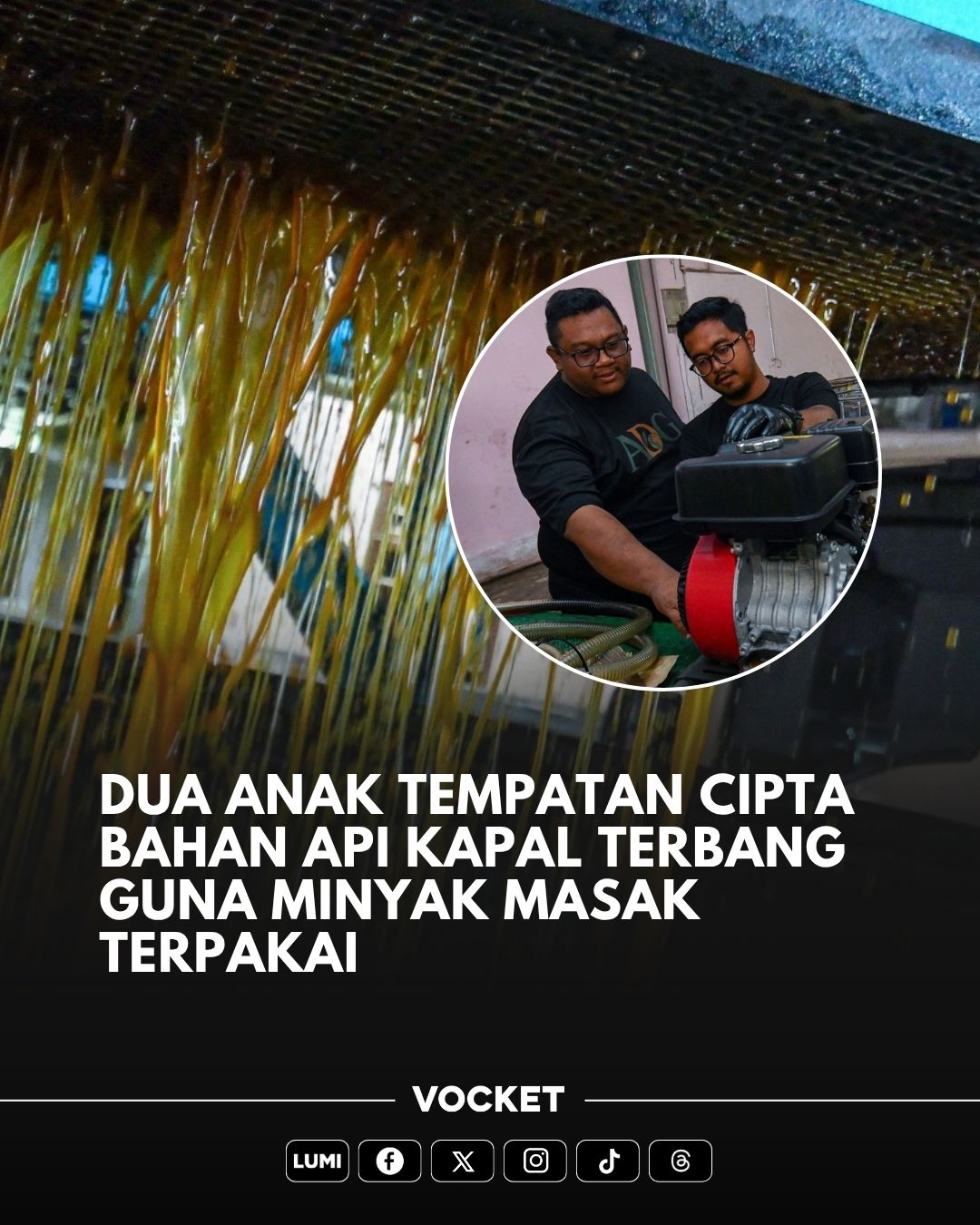 VOCKET - Dua pemuda dari Kelantan, Muhammad Arif Arman Suddin, 30, dan ...