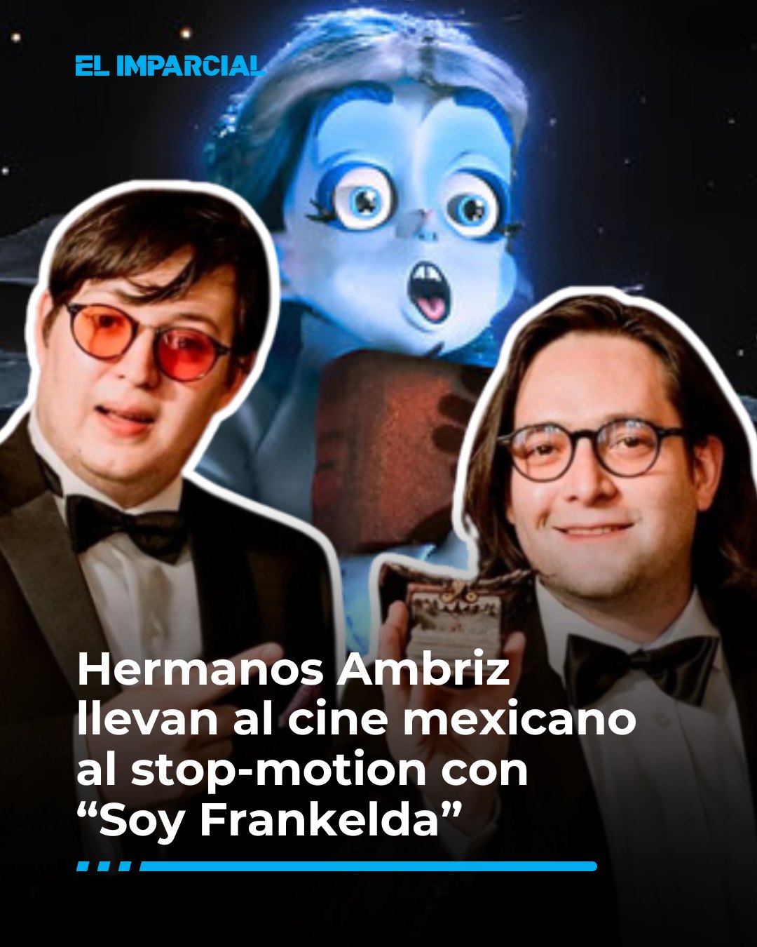 EL - 🎬🇲🇽 ¡México entra al mundo del stop-motion con “Soy Frankelda ...