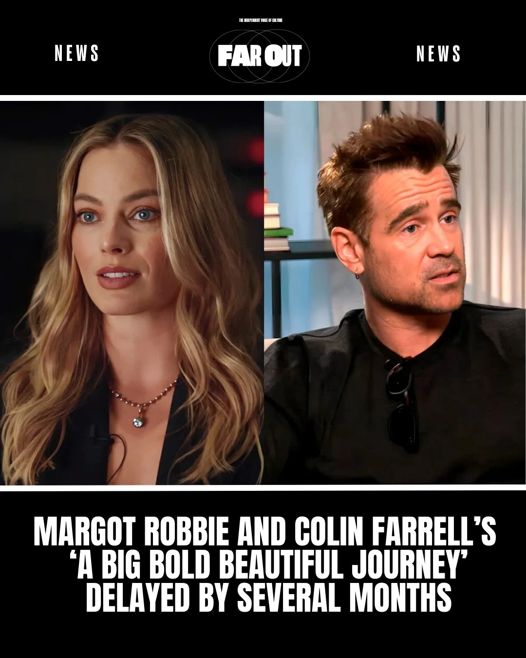 Far - Margot Robbie and Colin Farrell’s upcoming A Big Bold Beautiful ...