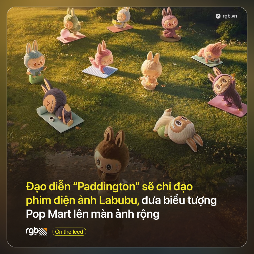 RGB - ĐẠO DIỄN “PADDINGTON” SẼ CHỈ ĐẠO PHIM ĐIỆN ẢNH LABUBU, ĐƯA BIỂU ...