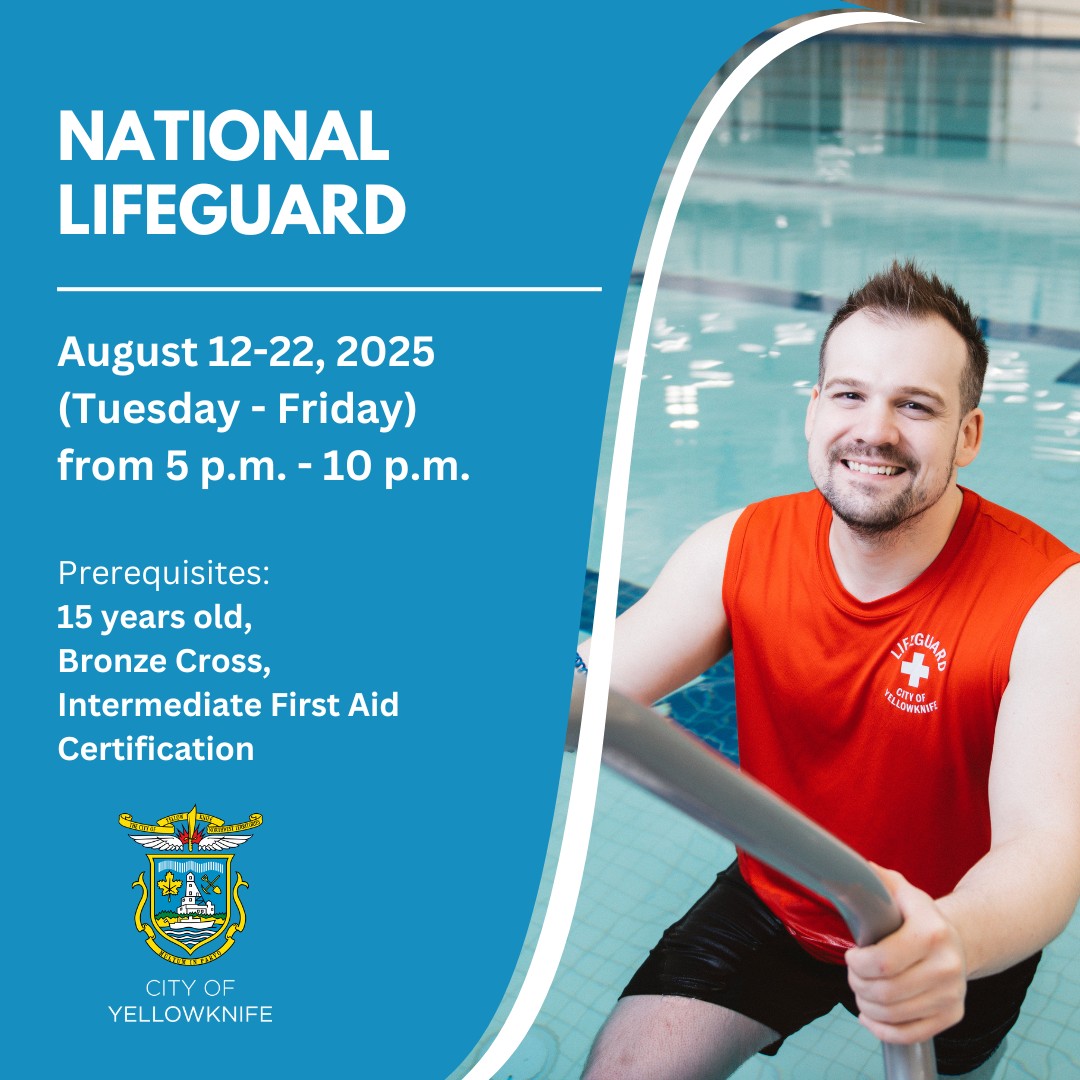 City - The City of Yellowknife is offering a National Lifeguard Course ...