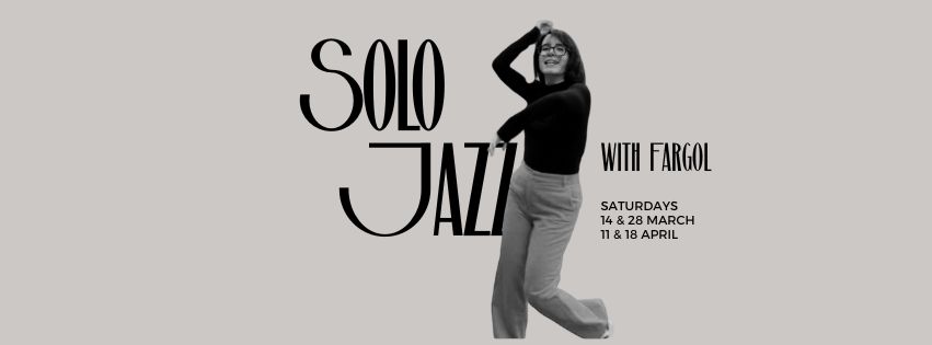Solo Jazz Afternoons with Fargol