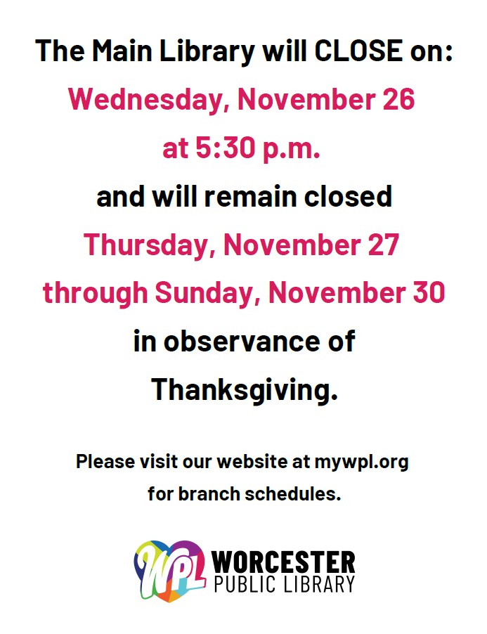 Please note: The Main Library... - Worcester Public Library | Facebook