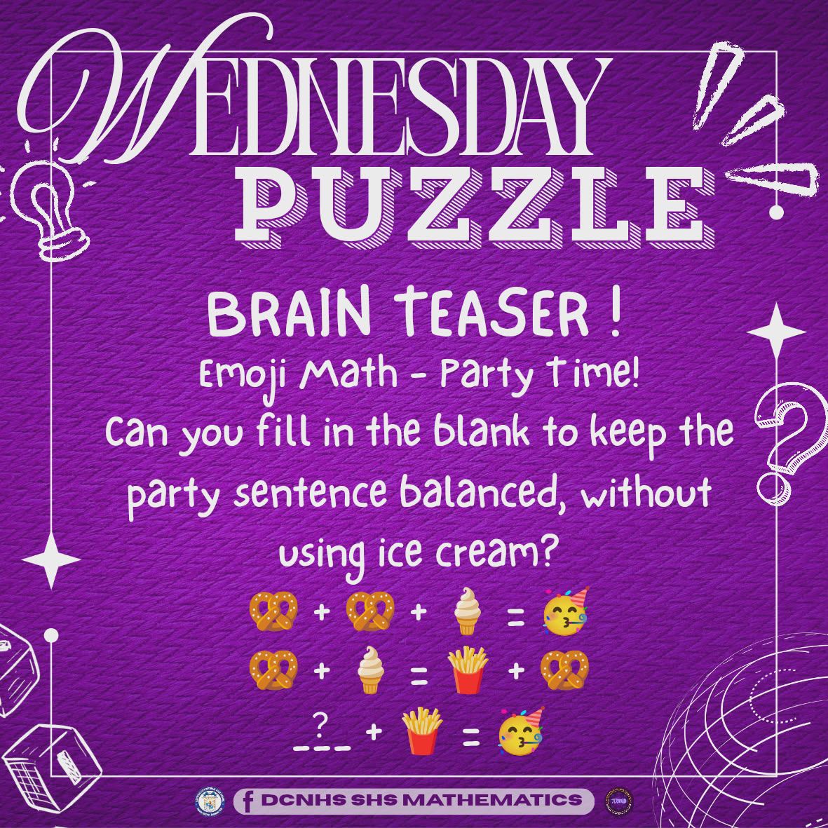 SHS Mathematics - 𝙃𝙀𝙇𝙋! 𝙒𝙀𝘿𝙉𝙀𝙎𝘿𝘼𝙔 𝙋𝙐𝙕𝙕𝙇𝙀 𝘼𝙇𝙀𝙍𝙏!🚨 One of... | Facebook