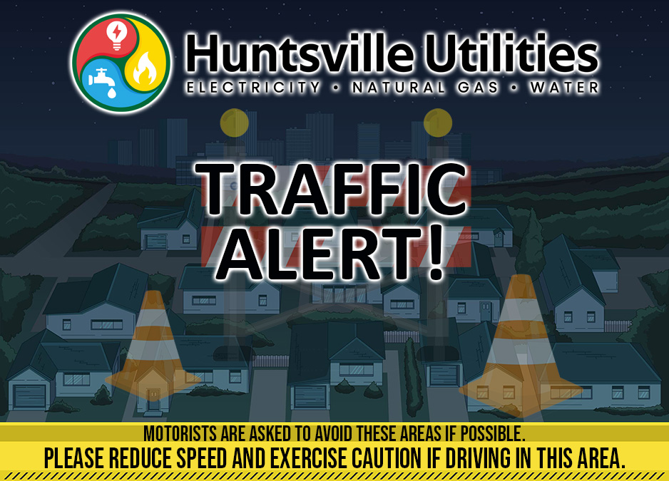 Huntsville - 🚧 TRAFFIC ALERT! 🚧 Huntsville Utilities crews will have ...