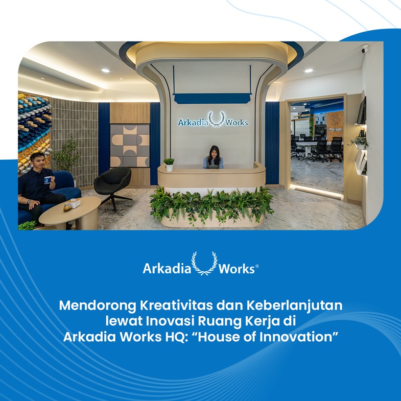 Arkadia Works | Jakarta