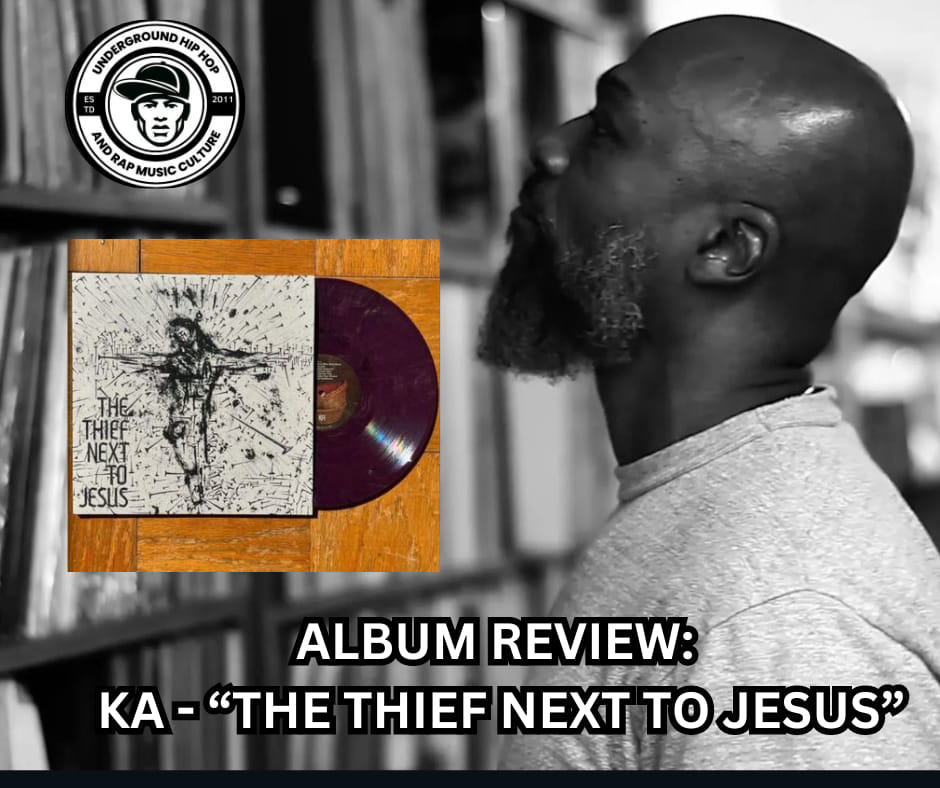 Ka's 'The Thief Next to Jesus' album review: a profound