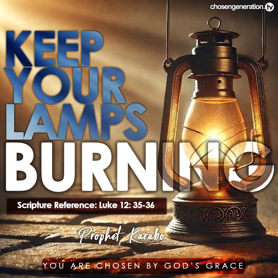 KEEP YOUR LAMP BURNING... - Karabo Seelo Ministries | Facebook