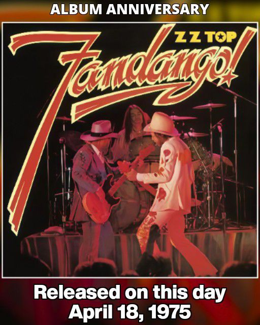 On April 18, 1975: ZZ Top released the album “Fandango!”.