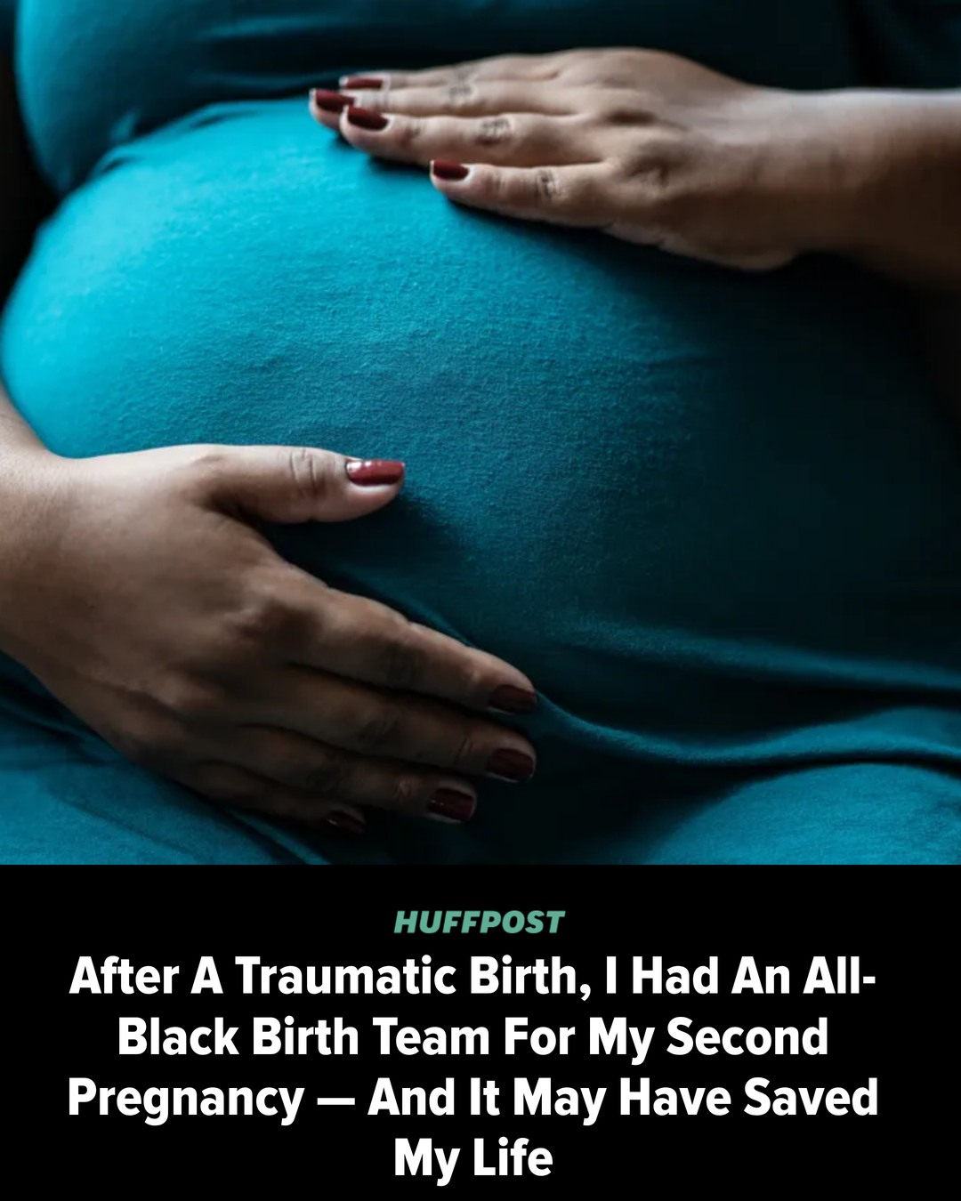 HuffPost - "The gravity of having an all-Black birth team didn’t even ...