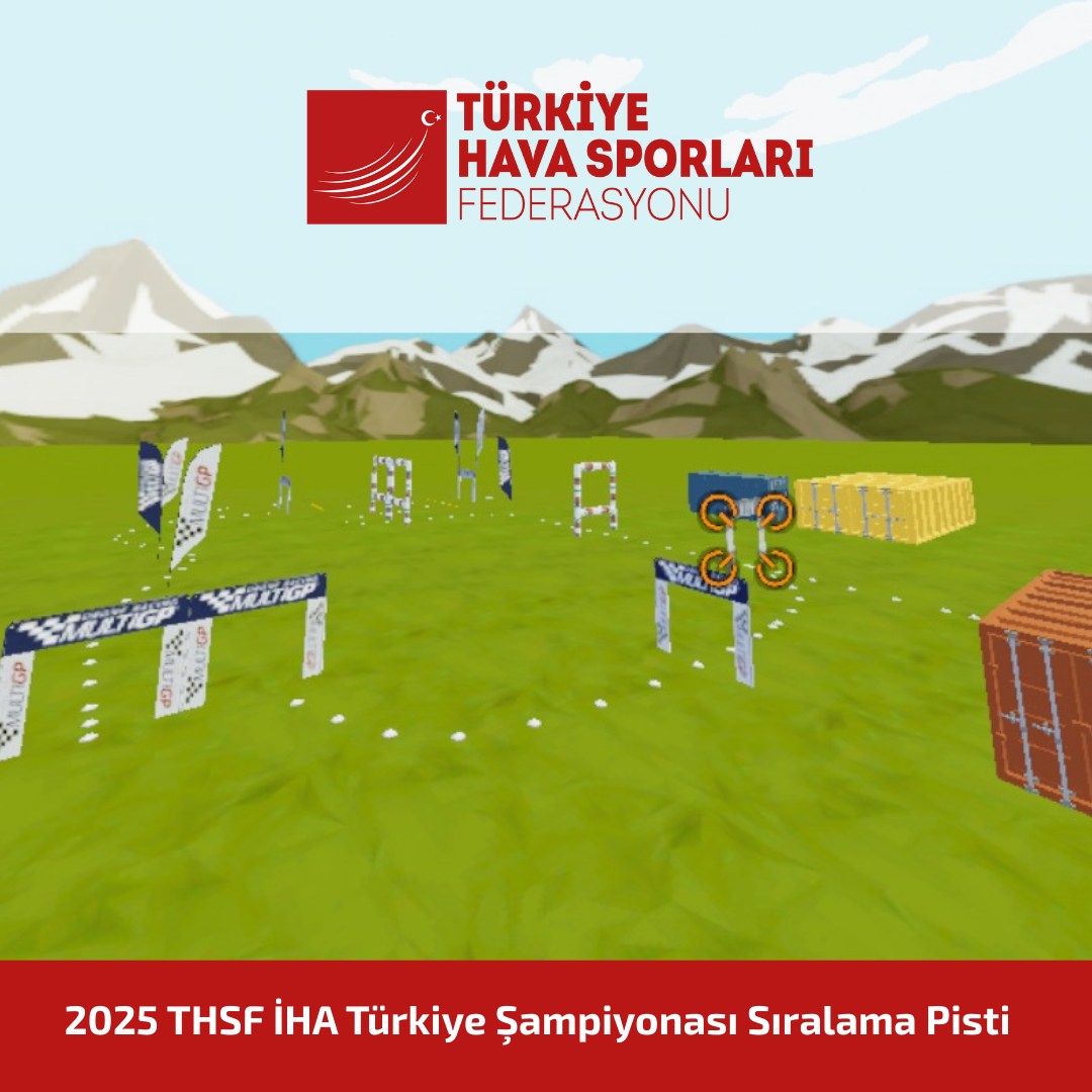 Tech - 2025 THSF İHA Türkiye Şampiyonası Resmi Sıralama yarışları pisti ...