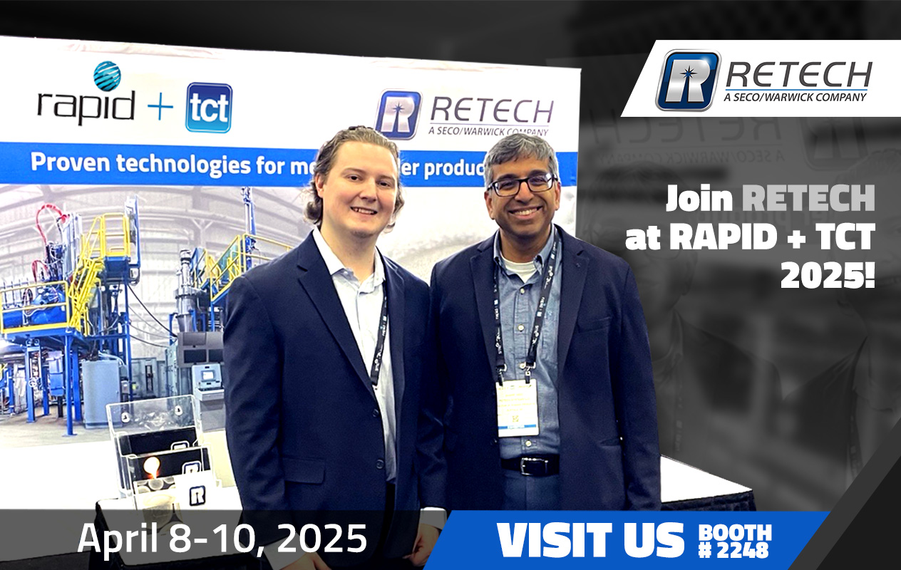 Retech - Visit us today at RAPID + TCT 2025! Join SECO/WARWICK at North ...