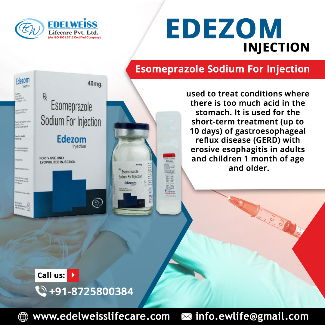 Edelweiss - EDEZOM INJECTION Esomeprazole Sodium For Injection used to ...