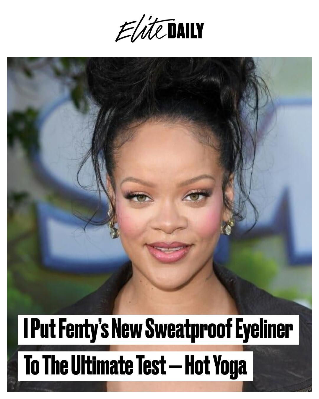 Elite Daily - A beauty writer wears Fenty's new sweatproof... | Facebook