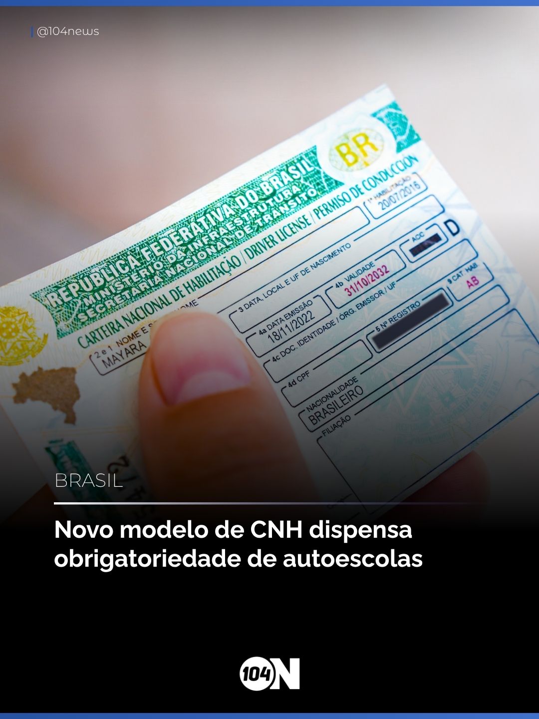 104 - BRASIL NOVO MODELO DE CNH DISPENSA OBRIGATORIEDADE DE AUTOESCOLAS ...