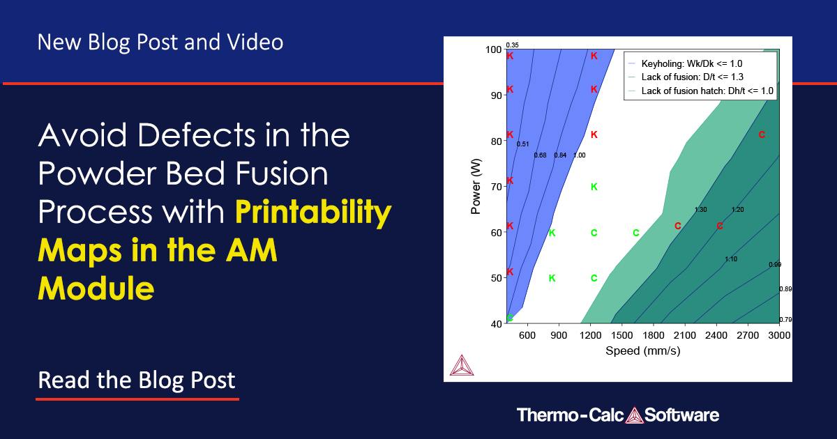 Thermo-Calc - 𝗢𝗽𝘁𝗶𝗺𝗶𝘇𝗲 𝗬𝗼𝘂𝗿 𝗣𝗕𝗙 𝗣𝗿𝗼𝗰𝗲𝘀𝘀 𝘄𝗶𝘁𝗵 𝗣𝗿𝗶𝗻𝘁𝗮𝗯𝗶𝗹𝗶𝘁𝘆 𝗠𝗮𝗽𝘀 Discover ...