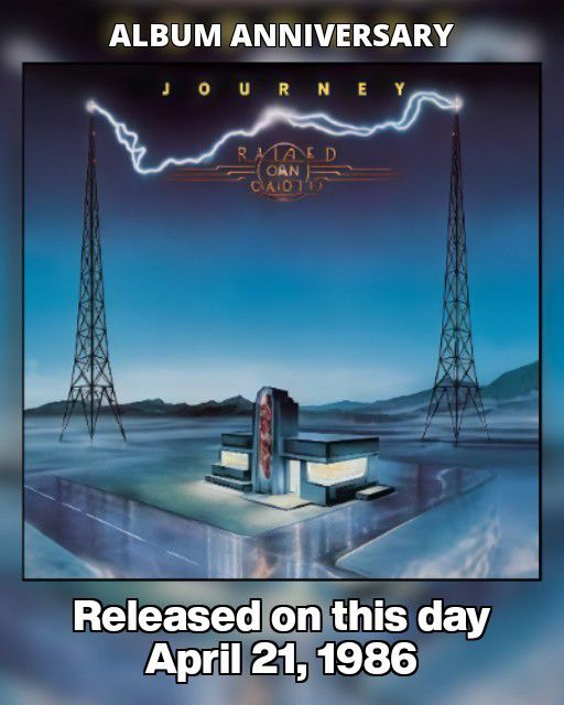 Journey's Raised on Radio album release
