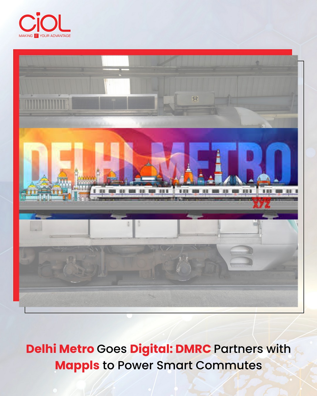 CIOL.com - DMRC partners with Mappls MapmyIndia to bring real-time ...