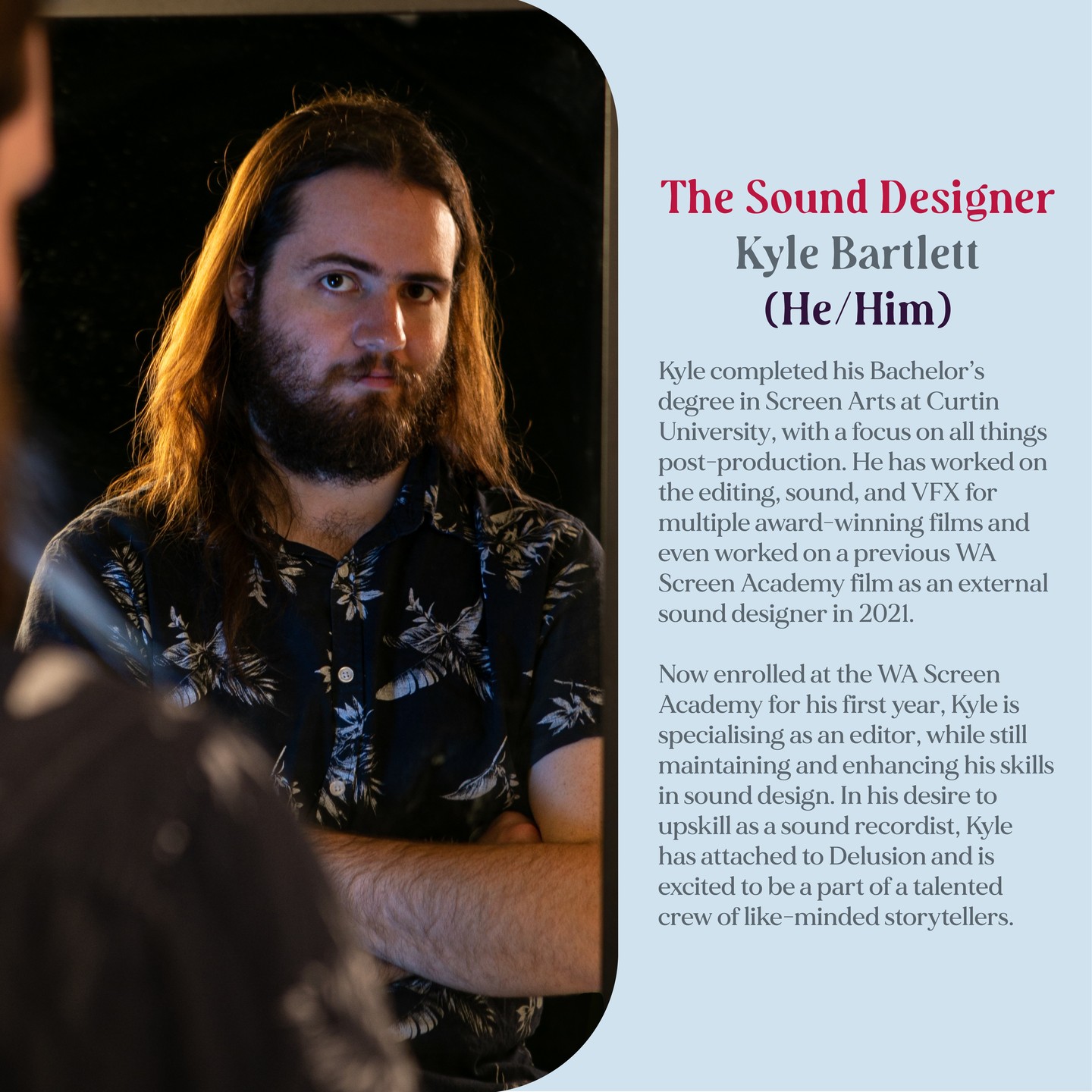 Delusion - Meet Our Crew! The Sound Designer - Kyle Bartlett (He/Him ...